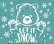 Наклейка на вікно Ведмедик "Let it SNOW" - 2
